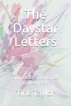 Paperback The Daystar Letters: Unmasking Screwtape's Trade Secrets Book