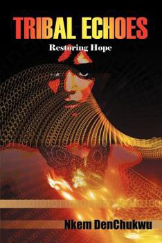 Paperback Tribal Echoes: Restoring Hope Book