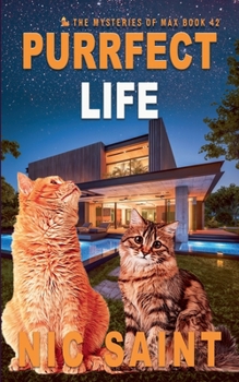 Purrfect Life - Book #42 of the Mysteries of Max