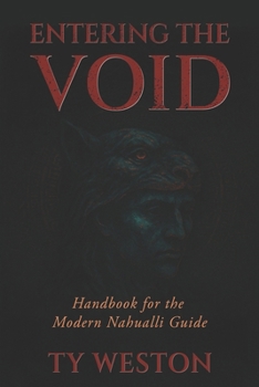 Paperback Entering the Void: Handbook for the Modern Nahualli Guide Book