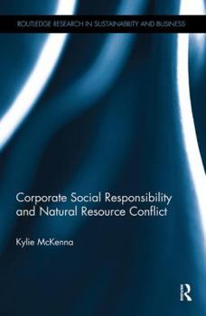 Paperback Corporate Social Responsibility and Natural Resource Conflict Book