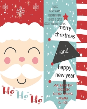 Paperback Ho Ho Ho Activity Book For Kids: Unleash Your Child's Creativity With These Fun Games And Puzzles, Christmas Activity Book For Children Age 6-12 - Let Book