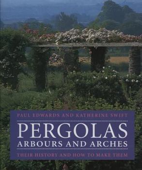 Hardcover Pergolas, Arbours and Arches Book