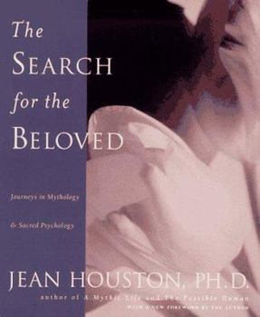 Paperback The Search for the Beloved: Journeys in Mythology & Sacred Psychology Book