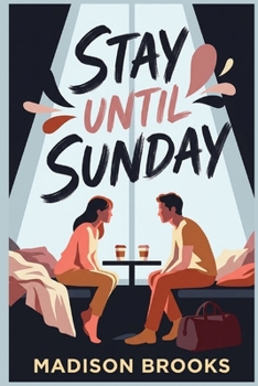 Stay Until Sunday