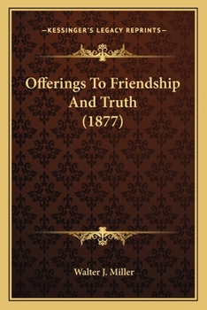 Paperback Offerings To Friendship And Truth (1877) Book