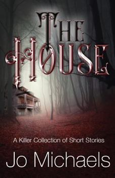 The House - Book #4 of the Pen Pals and Serial Killers