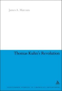 Paperback Thomas Kuhn's Revolution: An Historical Philosophy of Science Book