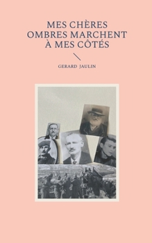 Paperback Mes chères Ombres marchent à mes côtés [French] Book