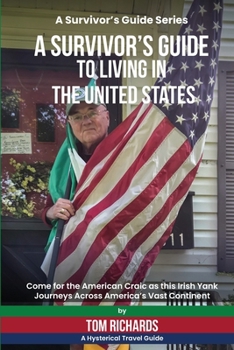 A Survivor’s Guide to Living in the United States