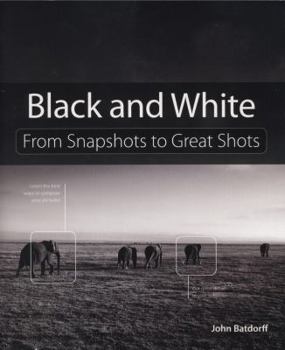 Paperback Black and White: From Snapshots to Great Shots Book