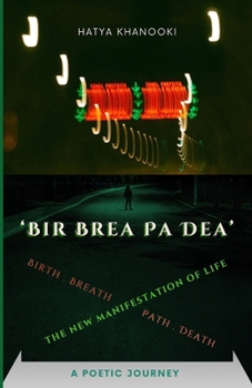 Paperback Bir Brea Pa Dea: The New Manifestation of Life Book