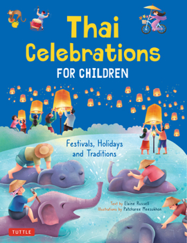 Hardcover Thai Celebrations for Children: Festivals, Holidays and Traditions Book