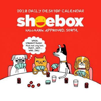 Calendar 2018 Shoebox Daily Desk Calendar: Halmark Approved. Sorta. Book