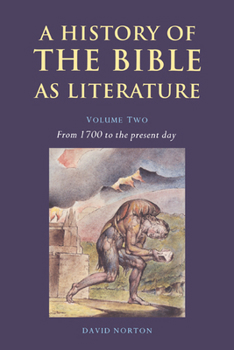 Paperback A History of the Bible as Literature: Volume 2, from 1700 to the Present Day Book