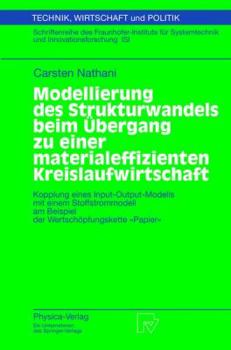 Paperback Modellierung Des Strukturwandels Beim Übergang Zu Einer Materialeffizienten Kreislaufwirtschaft: Kopplung Eines Input-Output-Modells Mit Einem Stoffst [German] Book