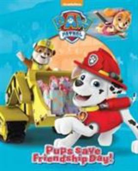 Hardcover Nickelodeon PAW Patrol Pups Save Friendship Day! Book