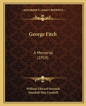 George Fitch: A Memorial