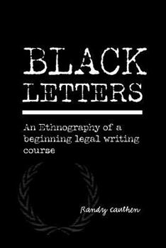 Paperback Black Letters: An Ethnography of beginning legal writing course (Research and Teaching in Rhetoric and Composition) Book