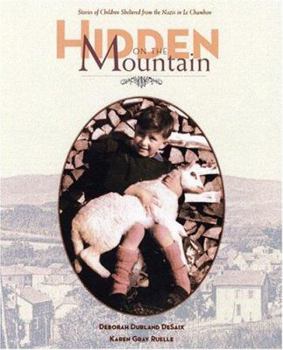 Hardcover Hidden on the Mountain: Stories of Children Sheltered from the Nazis in Le Chambon Book