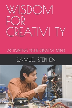 Paperback Wisdom for Creativity: Activating Your Creative Mind Book