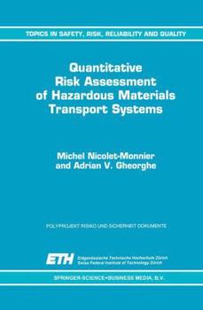 Hardcover Quantitative Risk Assessment of Hazardous Materials Transport Systems: Rail, Road, Pipelines and Ship Book