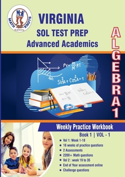 Paperback Virginia : Standards of Learning (SOL) , Algebra 1 : Weekly Practice Workbook Volume 1: 2200+ Practice Questions and Solutions | Full length online ... of Learning ( VIRGINIA SOL) by Math-Knots) Book