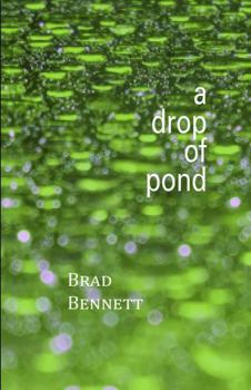 Paperback a drop of pond: haiku by Brad Bennett Book