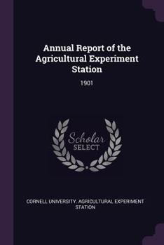 Paperback Annual Report of the Agricultural Experiment Station: 1901 Book