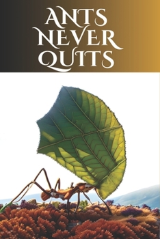 Paperback Ants Never Quit [Large Print] Book