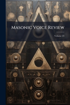 Paperback Masonic Voice Review; Volume 23 Book