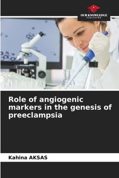 Paperback Role of angiogenic markers in the genesis of preeclampsia Book