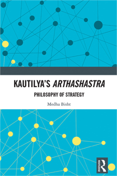 Hardcover Kautilya's Arthashastra: Philosophy of Strategy Book