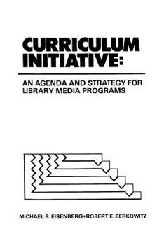 Paperback Curriculum Initiative: An Agenda and Strategy for Library Media Programs Book