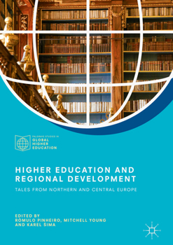 Higher Education and Regional Development: Tales from Northern and Central Europe