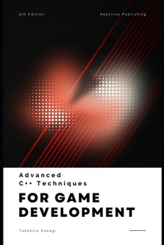 Paperback Advanced C++ Techniques for Game Developers: Mastering Performance and Graphics in 2025: A Comprehensive Guide Book
