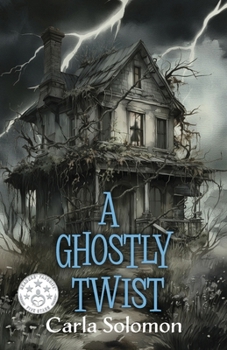 A Ghostly Twist (Ghostly Adventures)