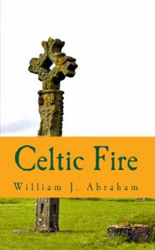 Paperback Celtic Fire: Evangelism in the Wisdom and Power of the Spirit Book