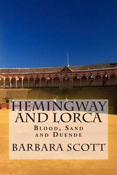 Paperback Hemingway and Lorca: Blood, Sand, and Duende Book