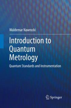 Paperback Introduction to Quantum Metrology: Quantum Standards and Instrumentation Book