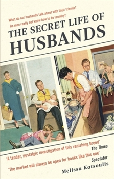 Paperback The Secret Life of Husbands: Everything You Need to Know about the Man in Your Life Book