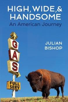 Paperback High, Wide, and Handsome: An American Journey Book