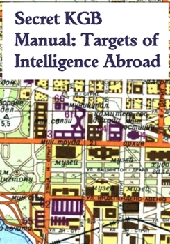 Paperback Secret KGB Manual: Targets of Intelligence Abroad Book