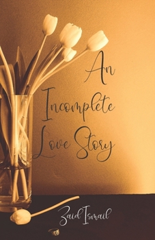 Paperback An Incomplete Love Story Book