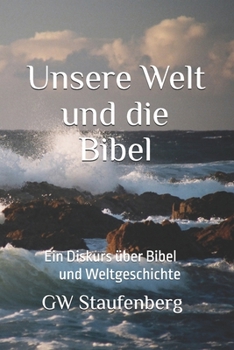 Paperback Unsere Welt: und die Bibel [German] Book