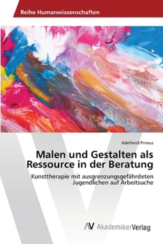 Paperback Malen und Gestalten als Ressource in der Beratung [German] Book
