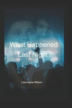 What Happened Last Night