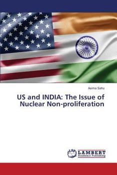 Paperback US and INDIA: The Issue of Nuclear Non-proliferation Book