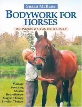 Paperback Bodywork for Horses: Techniques You Can Use Yourself Book