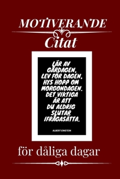 Paperback Motiverande Citat för dåliga dagar [Swedish] Book